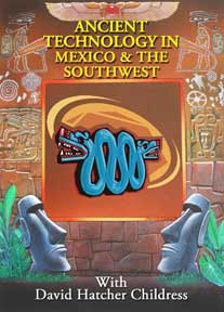 ANCIENT TECHNOLOGY IN MEXICO AND THE SOUTHWEST