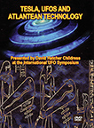 TESLA, UFOS AND ATLANTEAN TECHNOLOGY DVD