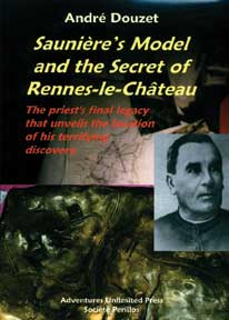 SAUNIERES MODEL & THE SECRETS OF RENNES LE CHATEU