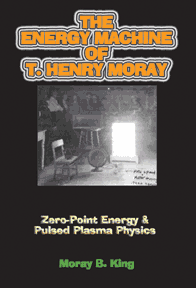 THE ENERGY MACHINE OF T. HENRY MORAY