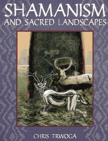 SHAMANISM AND SACRED LANDSCAPES