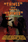 THINGS AND MORE THINGS